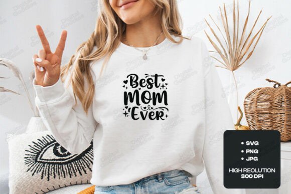 Best Mom Ever Floral Heart Design for T-Shirt Graphics & Commercial Use