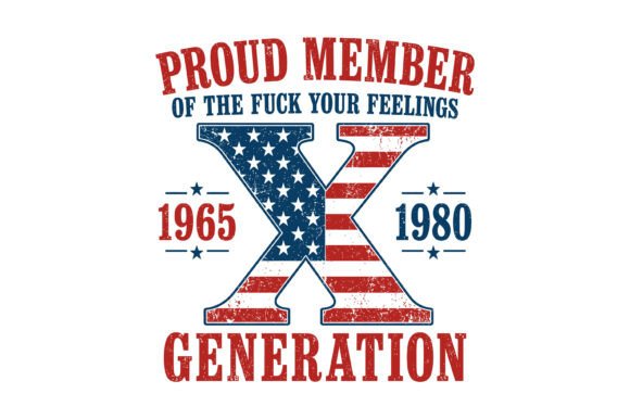 Gen X Proud Member Patriotic Design Graphics