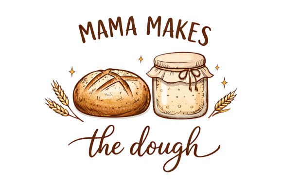 Mama Makes the Dough Baking Design Graphics & T-Shirt Designs