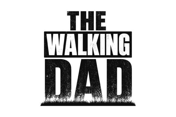 The Walking Dad Typography Design Graphics & T-Shirt Designs