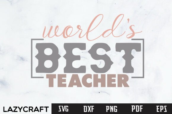 WORLD S BEST TEACHER SVG Design for T-Shirt Graphics & Creative Projects